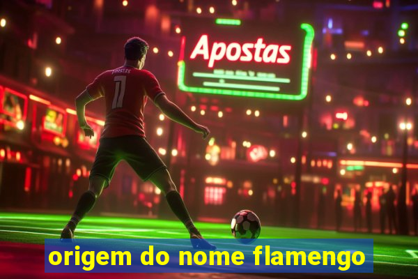 origem do nome flamengo